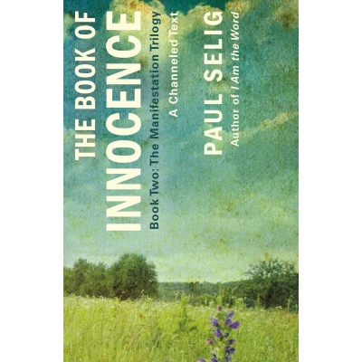 Afbeelding van the Book of Innocence: A Channeled Text : (Book Two Manifestation Trilogy): 2