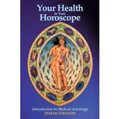 Afbeelding van Your Health in Horoscope: Introduction to Medical Astrology