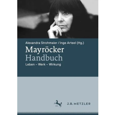 Afbeelding van Mayröcker Handbuch: Leben Werk Wirkung