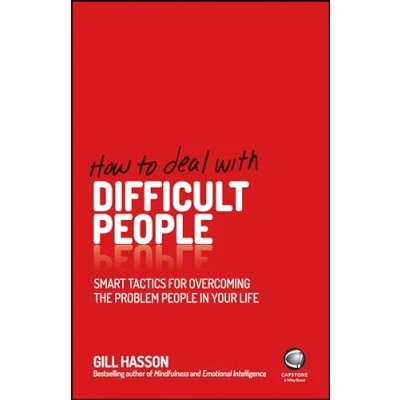 Afbeelding van How to Deal with Difficult People: Smart Tactics for Overcoming the Problem People in Your Life