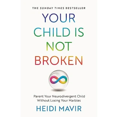 Afbeelding van Your Child is Not Broken: Parent Neurodivergent Without Losing Marbles