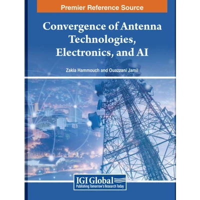 Afbeelding van Advances in Computational Intelligence and Robotics Convergence of Antenna Technologies, Electronics, AI