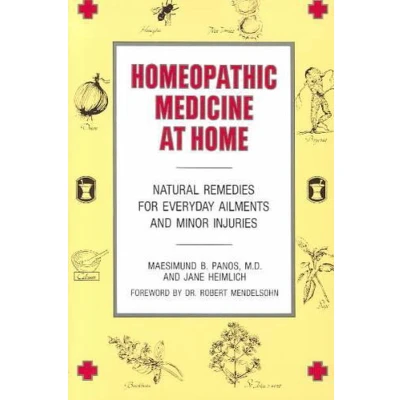 Afbeelding van Homeopathic medicine at home: Natural remedies for everyday ailments and minor injuries