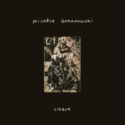 Afbeelding van Michèle Bokanowski Cirque (LP)