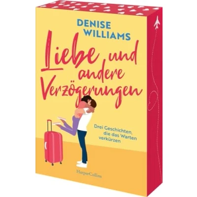 Afbeelding van Liebe und andere Verzögerungen: Drei Geschichten, die das Warten verkürzen Exklusiver Farbschnitt in limitierter Erstauflage