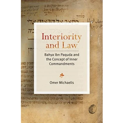 Afbeelding van Interiority and Law: Bahya ibn Paquda the Concept of Inner Commandments