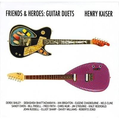 Afbeelding van Henry Kaiser Friends And Heroes / Guitar Duets (CD)