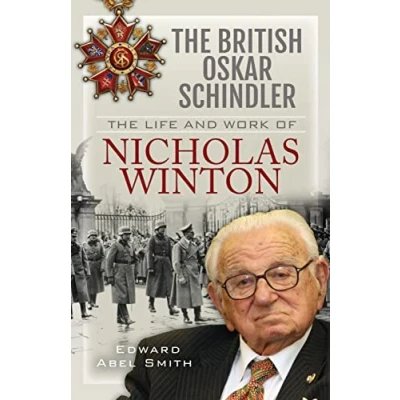 Afbeelding van The British Oskar Schindler: Life and Work of Nicholas Winton