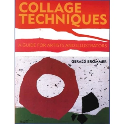 Afbeelding van Collage Techniques: A Guide for Artists and Illustrators