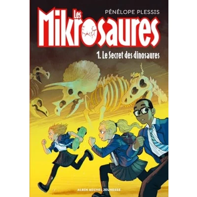 Afbeelding van Les Mikrosaures tome 1 Le Secret des dinosaures