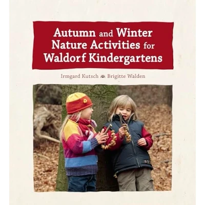 Afbeelding van Autumn and Winter Nature Activities for Waldorf Kindergartens