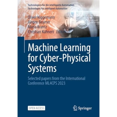 Afbeelding van Machine Learning for Cyber Physical Systems: Selected papers from the International Conference ML4CPS 2023: 18