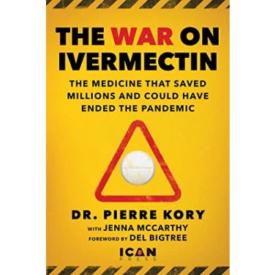 Afbeelding van War on Ivermectin: the Medicine That Saved Millions and Could Have Ended Pandemic