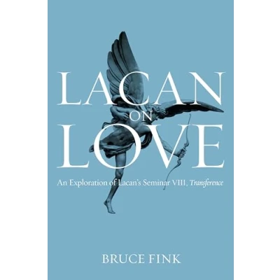 Afbeelding van Lacan on Love: An Exploration of Lacan&#039;s Seminar VIII, Transference