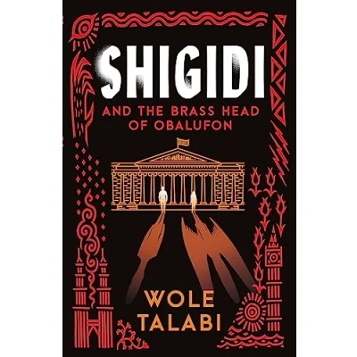 Afbeelding van Shigidi and The Brass Head of Obalufon: Nebula Award finalist gripping magical heist novel