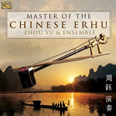 Afbeelding van Zhou Yu &amp; Ensemble Master Of The Chinese Erhu (CD)