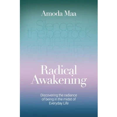 Afbeelding van Radical Awakening: Discovering the Radiance of Being in Midst Everyday Life