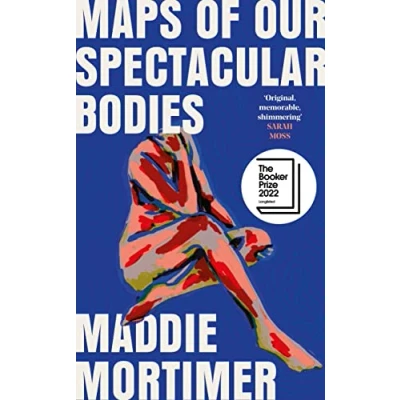 Afbeelding van Maps of Our Spectacular Bodies: Longlisted for the Booker Prize