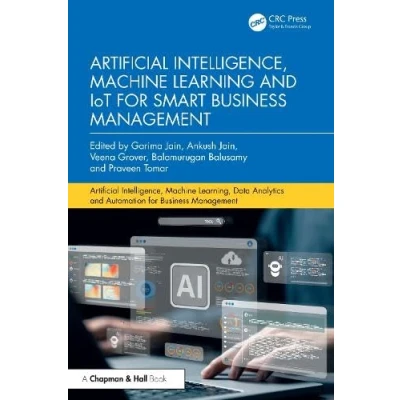 Afbeelding van Artificial Intelligence, Machine Learning, Data Analytics and Automation for Business Management Learning IoT Smart