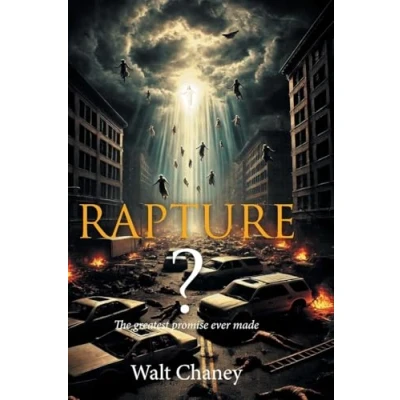 Afbeelding van Rapture? The Greatest Promise Ever Made