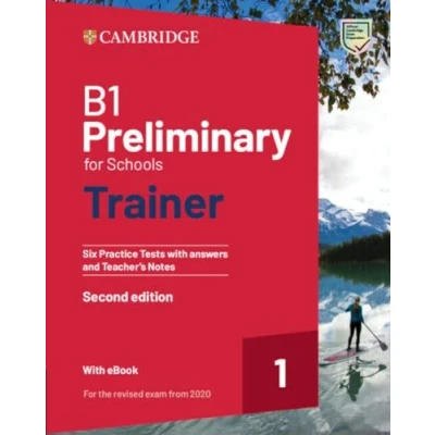 Afbeelding van B1 Preliminary for Schools Trainer 1 the Revised 2020 Exam Six Practice Tests with Answers and Teacher&#039;s Notes Resources Download eBook