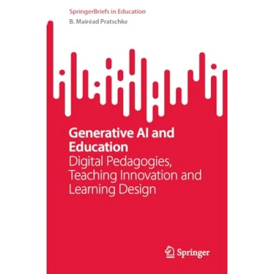 Afbeelding van Generative AI and Education: Digital Pedagogies, Teaching Innovation Learning Design