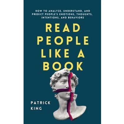 Afbeelding van Read People Like a Book: How to Analyze, Understand, and Predict People&#039;s Emotions, Thoughts, Intentions, Behaviors