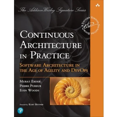 Afbeelding van Continuous Architecture in Practice: Software the Age of Agility and DevOps