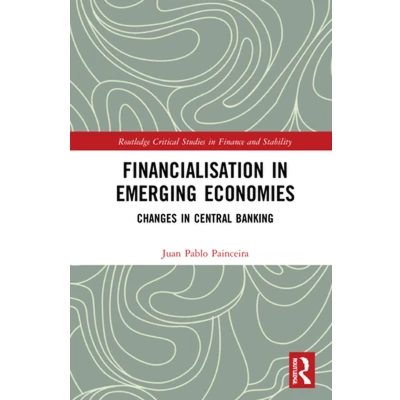 Afbeelding van Financialisation in Emerging Economies: Changes Central Banking