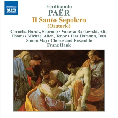 Afbeelding van Cornelia Horak, Simon Mayr Chorus And Ensemble, Franz Hauk Paër: Il Santo Sepolcro (CD)