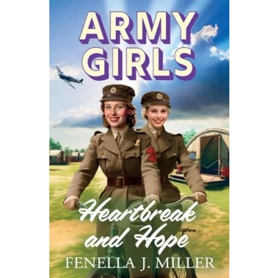 Afbeelding van Army Girls: Heartbreak and Hope: A BRAND NEW page turning, emotional wartime saga from bestseller Fenella J Miller for 2024