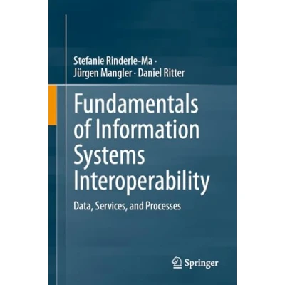 Afbeelding van Fundamentals of Information Systems Interoperability: Data, Services, and Processes
