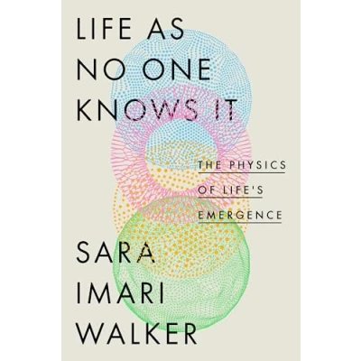 Afbeelding van Life As No One Knows It: The Physics of Life&#039;s Emergence