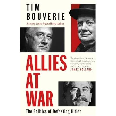 Afbeelding van Allies at War: The Politics of Defeating Hitler