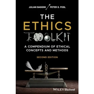 Afbeelding van The Ethics Toolkit: A Compendium of Ethical Concepts and Methods
