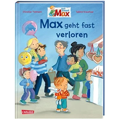 Afbeelding van Max Bilderbücher: geht fast verloren: Einfühlsames Bilderbuch für Kinder ab 3: Was mache ich, wenn ich mich verlaufe oder verloren gehe?