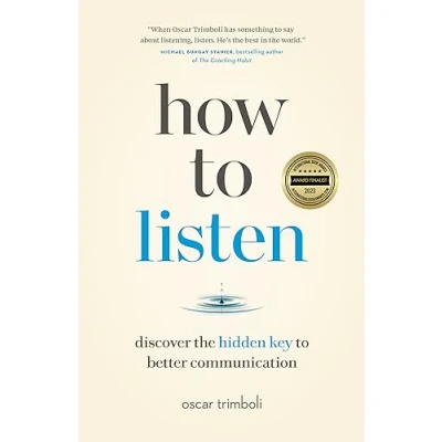 Afbeelding van How to Listen: Discover the Hidden Key Better Communication