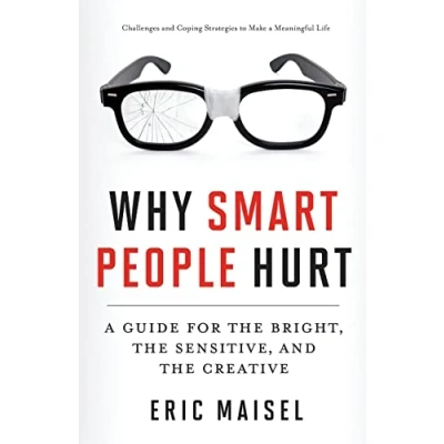Afbeelding van Why Smart People Hurt: A Guide for the Bright, Sensitive, and Creative (Creative Thinking &amp; Positive Book, Mastering Anxiety)