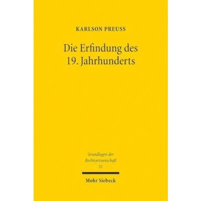 Afbeelding van Grundlagen der Rechtswissenschaft Die Erfindung des 19. Jahrhunderts
