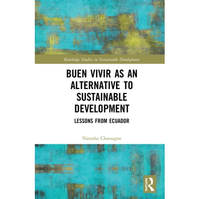 Afbeelding van Buen Vivir as an Alternative to Sustainable Development: Lessons from Ecuador