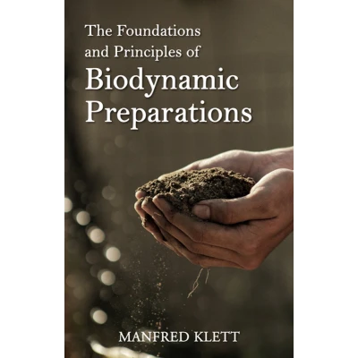 Afbeelding van The Foundations and Principles of Biodynamic Preparations: An Essential Guide to Practice
