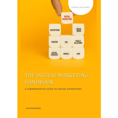 Afbeelding van The Digital Marketing Handbook: A Comprehensive Guide to Online Advertising