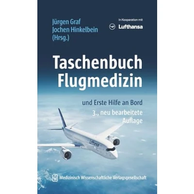 Afbeelding van Taschenbuch Flugmedizin: und Erste Hilfe an Bord. Unter fachlicher Beratung von Dr. med. Thomas Schmitt