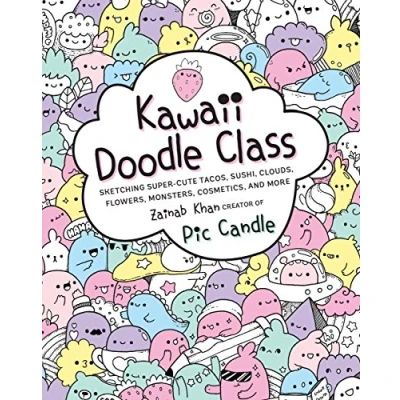 Afbeelding van Kawaii Doodle Class: Sketching Super Cute Tacos, Sushi, Clouds, Flowers, Monsters, Cosmetics, and More (Volume 1)