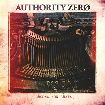 Afbeelding van Authority Zero Persona Non Grata (CD)