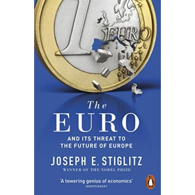 Afbeelding van the Euro and its threat to future of Europe: Stiglitz Joseph