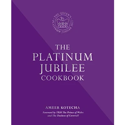 Afbeelding van the Platinum Jubilee Cookbook: Recipes and stories from Her Majesty&#039;s representatives around world