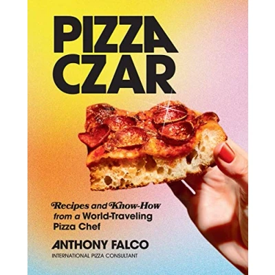 Afbeelding van Pizza Czar: Recipes and Know How from a World Traveling Chef
