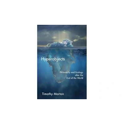 Afbeelding van Hyperobjects: Philosophy and Ecology after the End of World