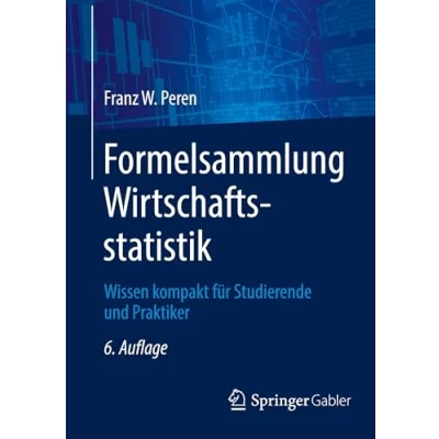 Afbeelding van Formelsammlung Wirtschaftsstatistik: Wissen kompakt für Studierende und Praktiker